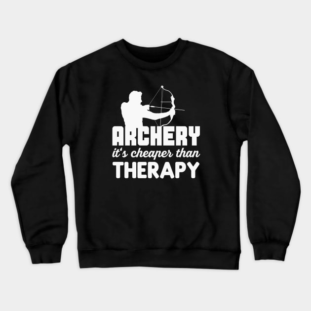 Archery is cheaper than therapy Crewneck Sweatshirt by Foxxy Merch